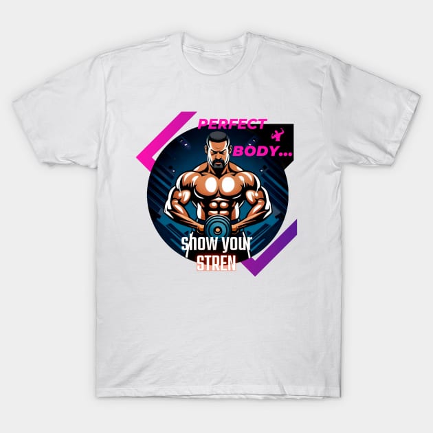 Gym perfect body T-Shirt by sweetvision